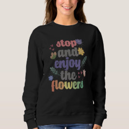 Stoppa och njut av blommorna t shirt