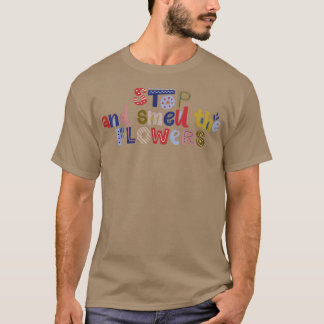 Stoppa och skicka blomsterproduktionsofferten t shirt