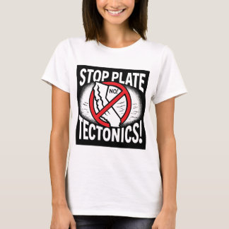Stoppa plåt-tektonik! t shirt