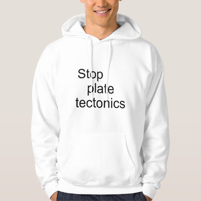 Stoppa plattektoner hoodie (Framsida)