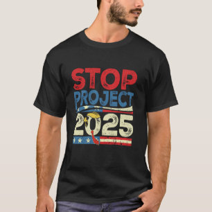 Stoppa Project 2025 American Trump Ta Amerika till T Shirt