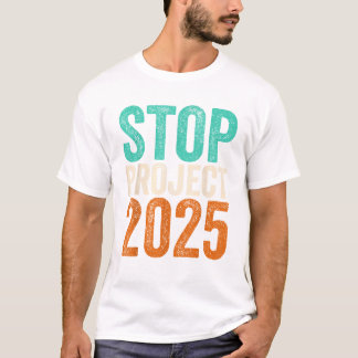 Stoppa Project 2025 Anti Trump T Shirt