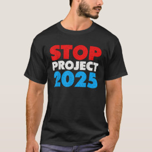 Stoppa projekt 2025 mot trumpning av det politiska t shirt