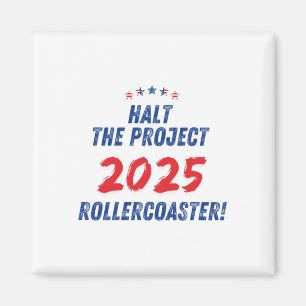 Stoppa projektet 2025 Rollercoaster! Trump 2025 Magnet