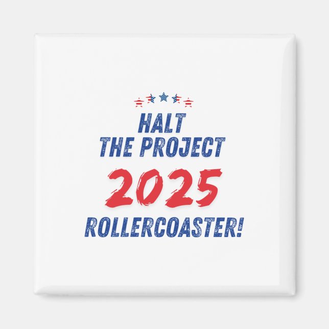 Stoppa projektet 2025 Rollercoaster! Trump 2025 Magnet (Framsidan)
