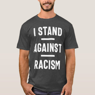Stoppa rasismen nu! t shirt