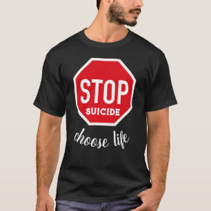 Stoppa självmord Välj livstid T Shirt