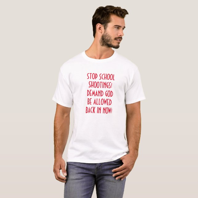 STOPPA SKOLAR SKYTTEN! BEGÄRA GUDEN ÄR TILLÅTEN TEE SHIRT (Hel framsida)