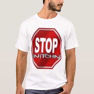 STOPPA SNITCHIN T SHIRT