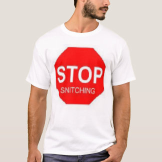 stoppa snitching t shirt