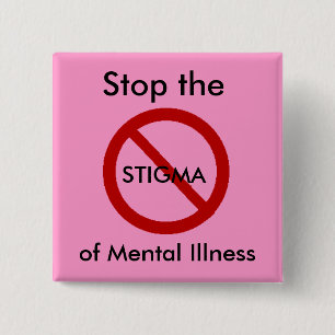 Stoppa stigmaen av mentalsjukdomen knapp