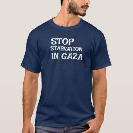 STOPPA SVÄLT I GAZA T SHIRT