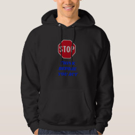 Stoppa, Tänk Innan Du Handlar Hoodie