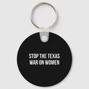 Stoppa Texas Krig på kvinnor - Nyckelring
