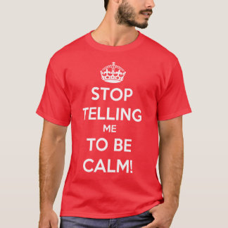 Stoppa träffande mig som är lugna t-shirt