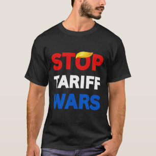 Stoppa Trump Stop Trade Krig Stop Tariff Krig Prot T Shirt