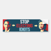 Stoppa val idioter - Anti-Obama Anti-Hillary - -