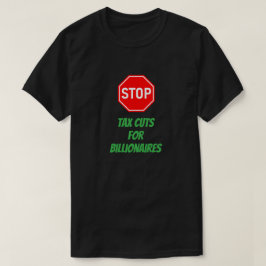 Stoppa välfärden för Förmögen och skattesänkningar T Shirt