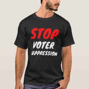 Stoppa väljarundertryckande svarta väljare - sky t shirt