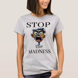 Stoppa vansinnet T-Shirt