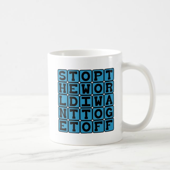 Stoppa Världen, Jag Vill Komma Av Kaffemugg (Höger)