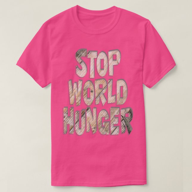 STOPPA VÄRLDENS HUNGRIG T SHIRT (Design framsida)