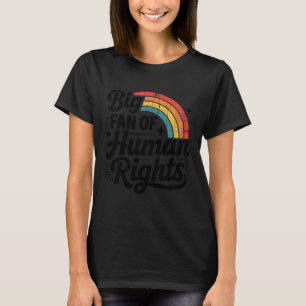 Stor anhängare av mänskliga rättigheter, social rä t shirt