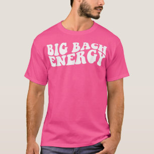 Stor Bach Energi Bröllop Bachelorette-fest Brudtär T Shirt