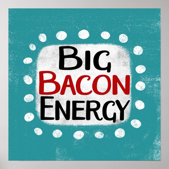 Stor bacon Energy Poster väggkonst (Framsidan)