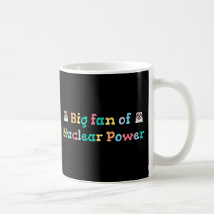 Stor beundrare av kärnkraft kaffemugg