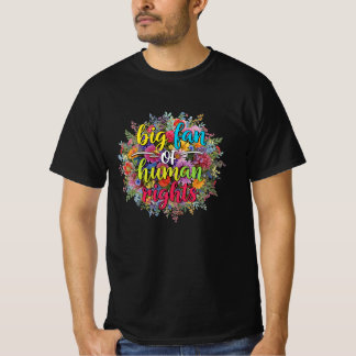 Stor beundrare av mänskliga rättigheter blommig de t shirt
