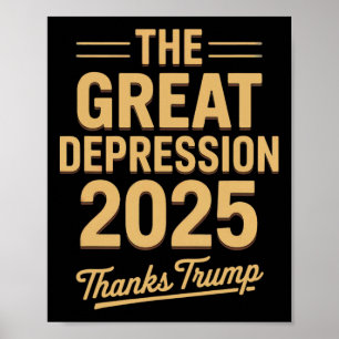 Stor depression 2025 Tack Trump Ironisk Politisk Poster
