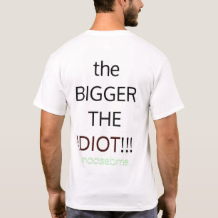 STOR EGOS, STOR IDIOT T SHIRT