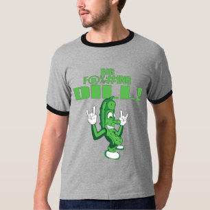 STOR F@%#ING-DILL! T-SHIRT