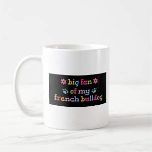 Stor fan av min franska bulldogg kaffemugg
