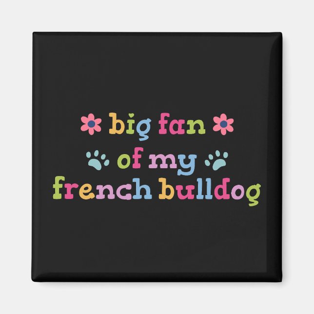 Stor fan av min franska bulldogg magnet (Framsidan)