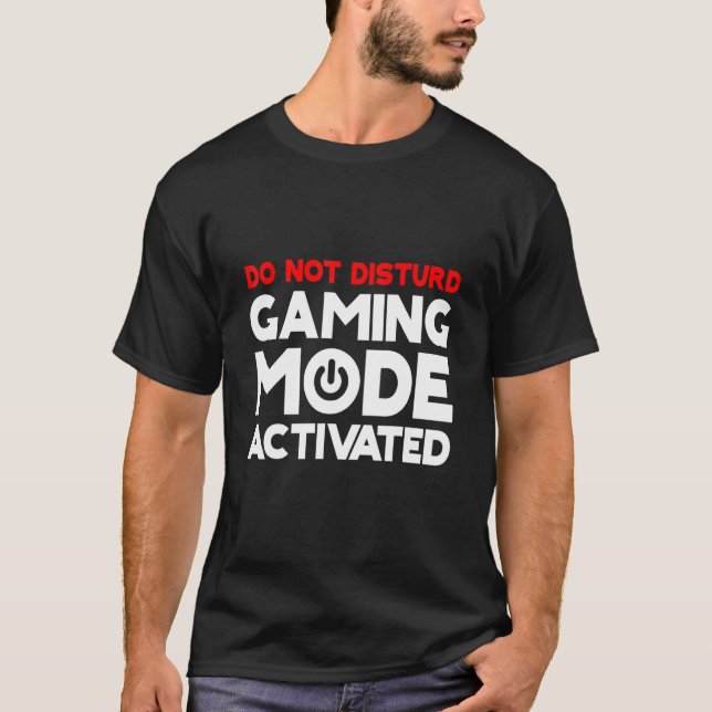 Stör inte aktiverat spelläge t shirt (Framsida)