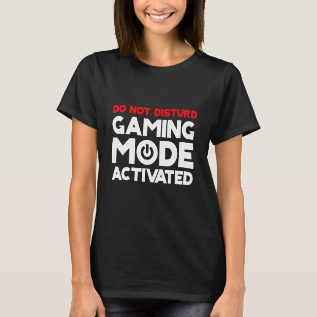 Stör inte aktiverat spelläge t shirt (Framsida)
