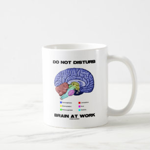 Stör inte hjärnan på arbete (den Anatomical Kaffemugg