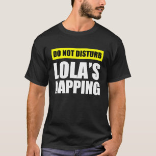 Stör inte Lolas näsverk T Shirt