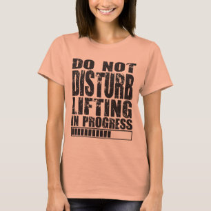 Stör inte - Pågående lyft - Gym Shirt Tröja