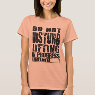 Stör inte - Pågående lyft - Gym Shirt Tröja