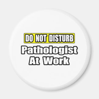 Stör inte ...patolog på jobbet magnet