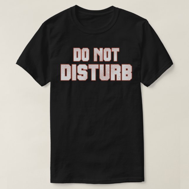 Stör inte roligt t shirt (Design framsida)