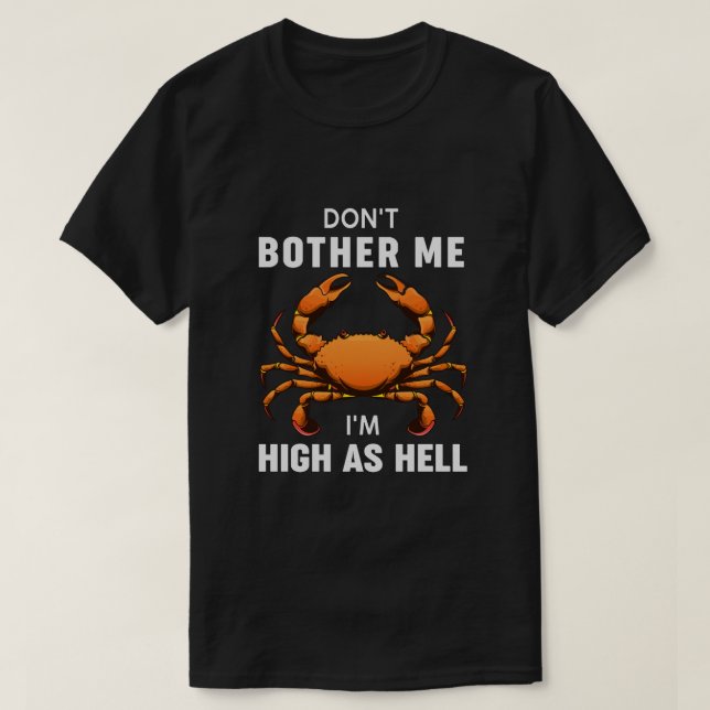 Stör mig inte, jag är hög som helvetet t shirt (Design framsida)