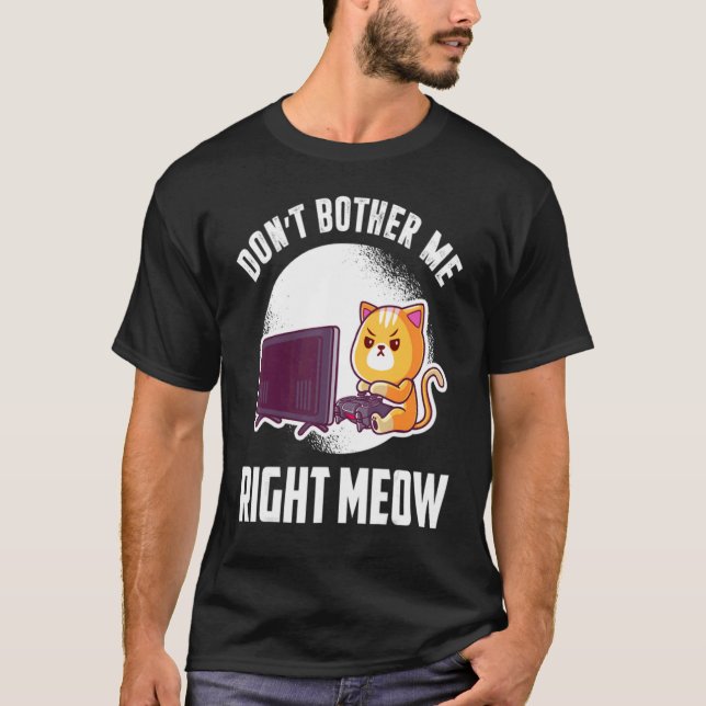Stör mig inte just nu  Videospelare & Katt T Shirt (Framsida)