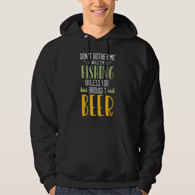 Stör mig inte när jag fiskar öl och fiskar hoodie (Framsida)