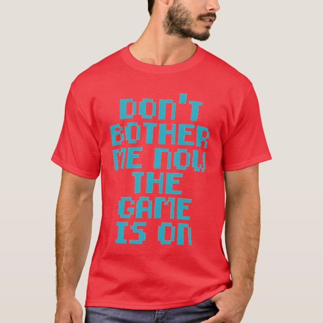 Stör mig inte nu när matchen är på pojken t shirt (Framsida)