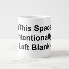 STOR MUG "Det här utrymmet är medvetet tomt" Jumbo Mugg
