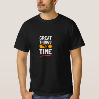 Stor sak tar tid Motiverande T-Shirt 